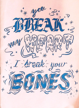 You Break My Heart I Break Your Bones